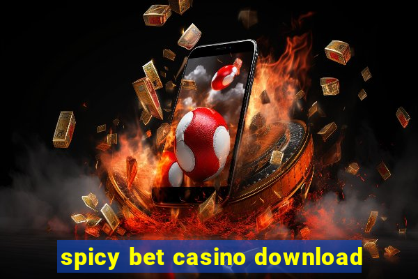 spicy bet casino download